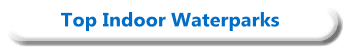 Wisconsin Dells Indoor Water Parks